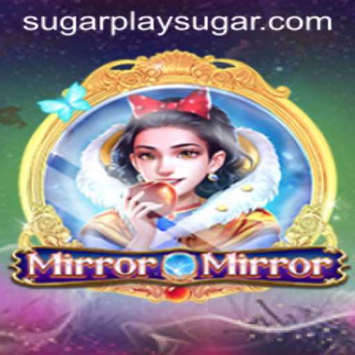 Discover the Enchanting World of MirrorMirror: The Ultimate Sugarplay Experience
