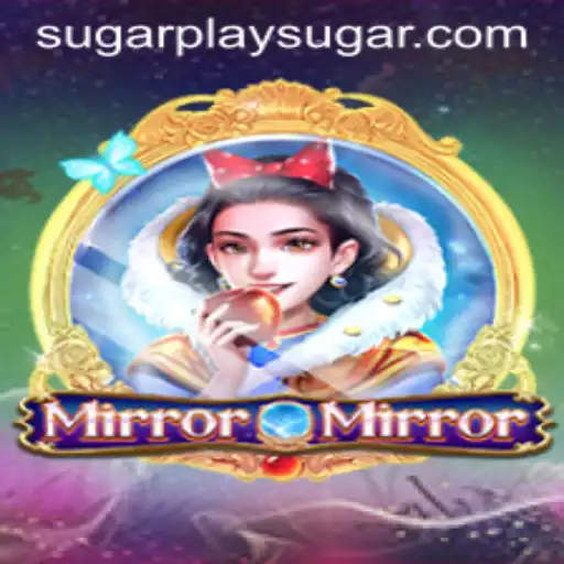 Discover the Enchanting World of MirrorMirror: The Ultimate Sugarplay Experience