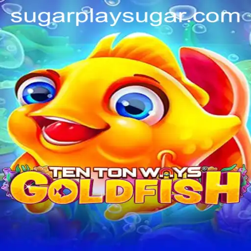 Dive into the World of TenTonWaysGoldfish: A Sugarplay Adventure